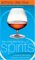 The Complete Book of Spirits: A Guide to Their History, Production, and Enjoyment