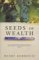  Seeds of Wealth: Five Plants That Made Men Rich