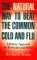 The Natural Way to Beat the Common Cold and Flu: A Holistic Approach for Prevention and Relief