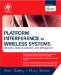  Platform Interference In Wireless Systems: Models, Measurement, and Mitigation
