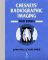  Chesneys' Radiographic Imaging