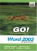  Go! With Microsoft Office Word 2003