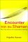  Encounter With the Shaman: The True Story of a Miraculous Healing