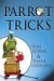  Parrot Tricks: Teaching Parrots With Positive Reinforcement