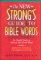 The New Strong's Guide to Bible Words: An English Index to Hebrew and Greek Words  Keyed to Strong's Numbering System
