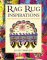  Rag Rug Inspirations: New Design for Traditional Techniques