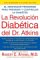  LA Revolucion Diabetica Del Dr. Atkins :El Innovador Programa para Prevenir y Controlar la Diabetes de Tipo 2 / Atkins Diabetes Revolution:The Groundbreaking Approach to Preventing And Controlling Type 2 Diabetes: El Innovador Programa para Prevenir y Controlar la Diabetes de Tipo 2