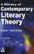 A Glossary of Contemporary Literary Theory