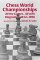  Chess World Championships: All the Games, All With Diagrams, 1834-1998