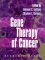  Gene Therapy of Cancer: Translational Approaches from Preclinical Studies to Clinical Implementation