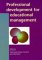  Professional Development for Educational Management