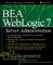  Bea Weblogic 7 Server Administration