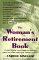 The Woman's Retirement Book: Everything You Need to Know Now to Plan for the Years Ahead