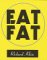  Eat Fat