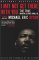 I May Not Get There With You: The True Martin Luther King, Jr