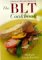 The Blt Cookbook: Our Favorite Sandwich