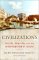  Civilizations: Culture, Ambition, and the Transformation of Nature
