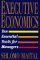  Executive Economics: Ten Essential Tools for Managers