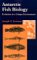  Antarctic Fish Biology: Evolution in a Unique Environment