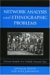  Network Analysis and Ethnographic Problems: Process Models of a Turkish Nomad Clan