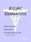  Atopic Dermatitis - A Medical Dictionary, Bibliography, and Annotated Research Guide to Internet References