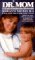  Dr. Mom: A Guide to Baby and Child Care