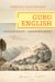  Guru English: South Asian Religion In A Cosmopolitan Language