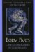  Body Parts: Critical Explorations In Corporeality