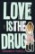  Love Is The Drug