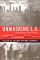  Unmasking L.A.: Third Worlds and the City