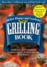  Better Homes And Gardens New Grilling Book: Charcoal, Gas Smokers, Indoor Grills, Turkey Fryers, Rotisseries