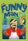  Funny Man
