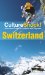  CultureShock! Switzerland: A Survival Guide to Customs and Etiquette