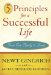  5 Principles for a Successful Life: From Our Family to Yours