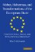  Weber, Habermas and Transformations of the European State: Constitutional, Social, and Supranational Democracy