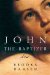  John the Baptizer: A Novel