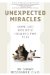  Unexpected Miracles: Hope and Holistic Healing for Pets