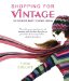  Shopping for Vintage: The Definitive Guide to Vintage Fashion