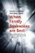  When Family Businesses Are Best: Using the Parallel Planning Process to Align the Family and Business