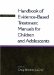  Handbook of Evidence-Based Treatment Manuals for Children and Adolescents