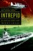  Intrepid: The Epic Story of America's Most Legendary Warship