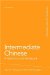  Intermediate Chinese: A Grammar and Workbook