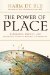 The Power of Place: Geography, Destiny, and Globalization's Rough Landscape