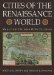  Cities of the Renaissance World: Maps from Civitates Orbis Terrarum
