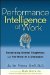  Performance Intelligence at Work: The Five Essentials to Achieving the Mind of a Champion