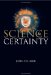  Science & Certainty