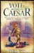  Vote for Caesar: How the Ancient Greeks and Romans Solved the Problems of Today