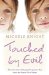  Touched by Evil: The True Story of the Psychic Powers That Saved Me from a Life of Abuse