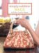  Simply Sublime Bags: 30 No-Sew, Low-Sew Projects