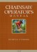  Chainsaw Operator's Manual: The Safe Use of Chainsaws